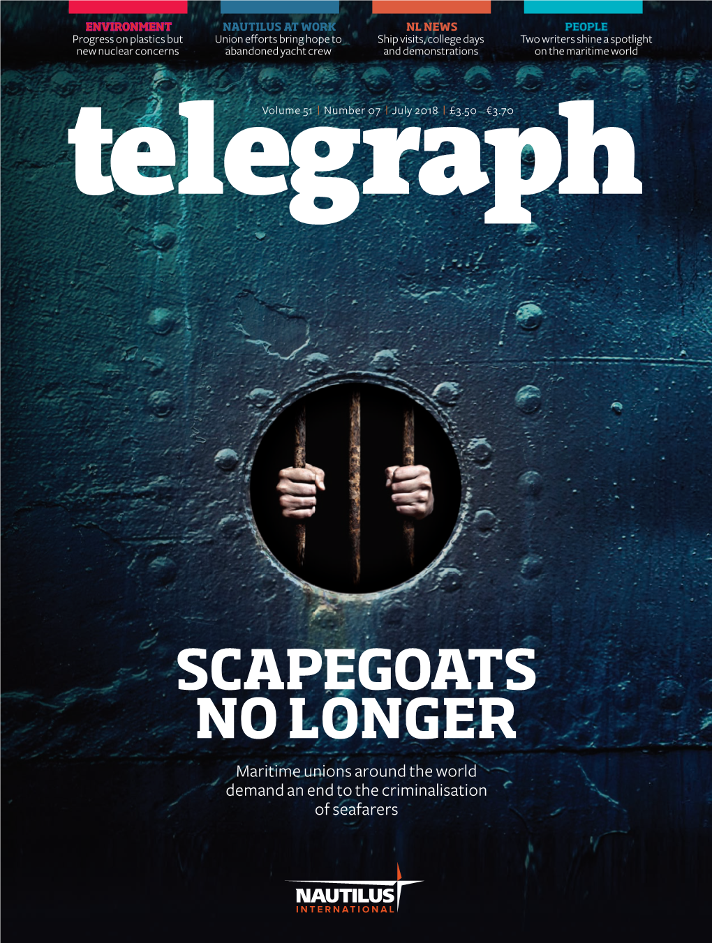 SCAPEGOATS NO LONGER Maritime Unions Around the World Demand an End to the Criminalisation of Seafarers