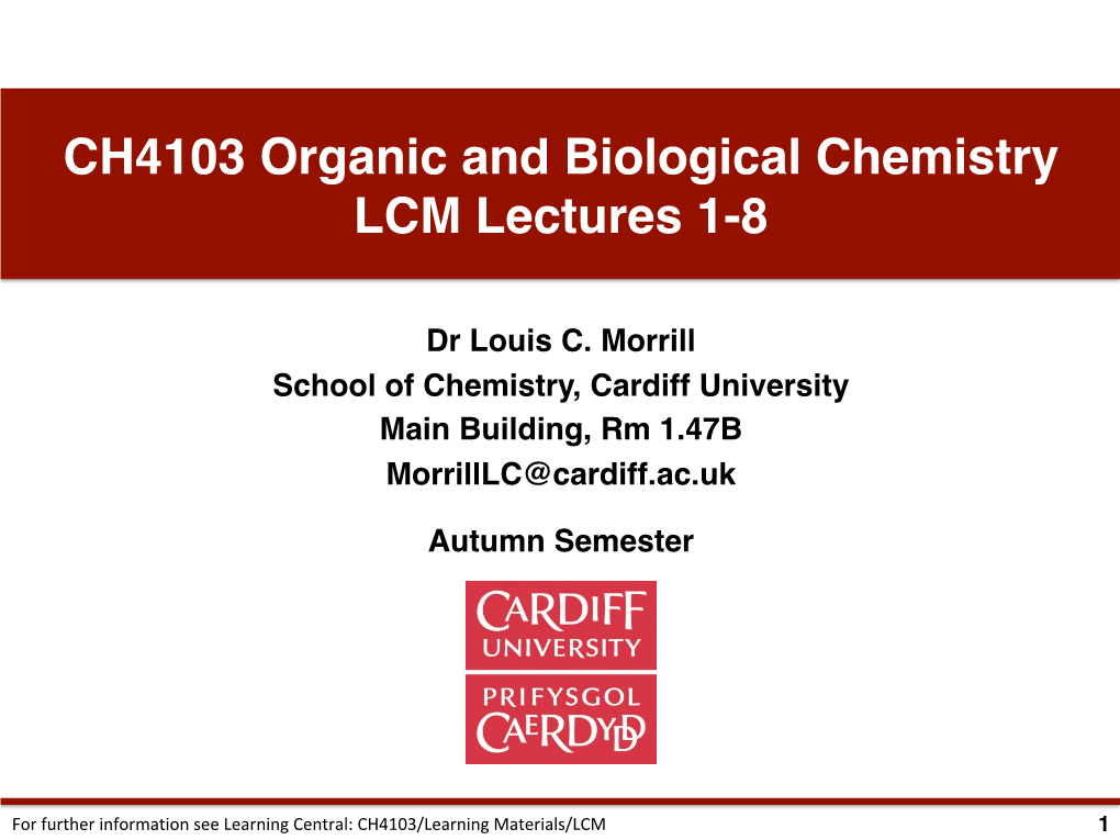 CH4103 Organic and Biological Chemistry LCM Lectures 1-8