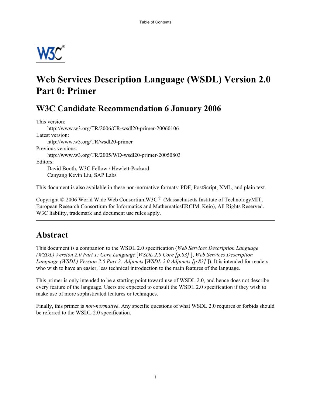 Web Services Description Language (WSDL) Version 2.0 Part 0: Primer W3C Candidate Recommendation 6 January 2006