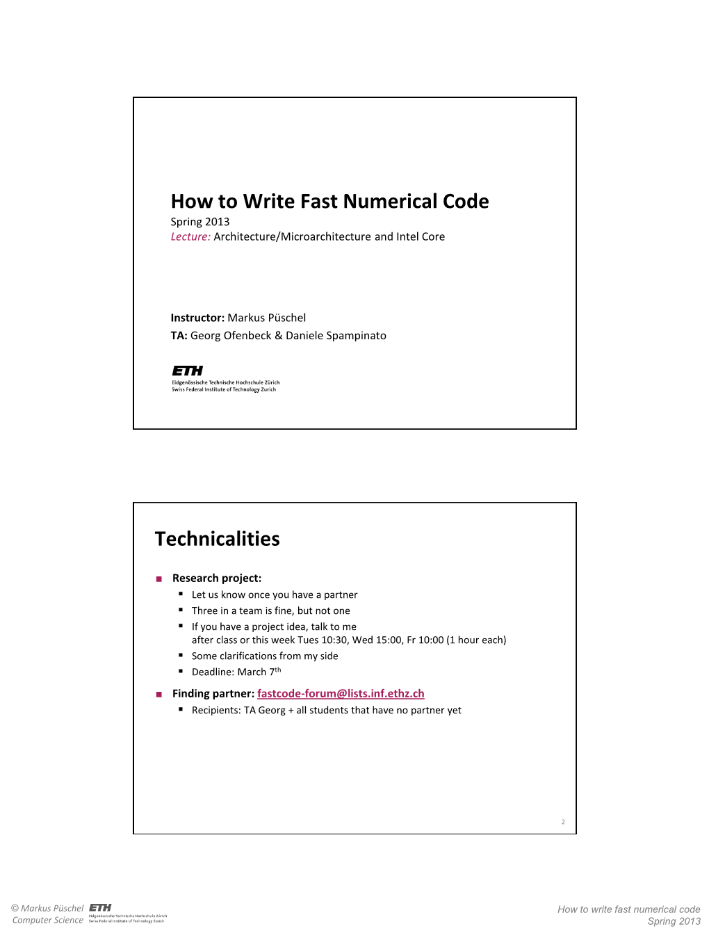 How to Write Fast Numerical Code Spring 2013 Lecture: Architecture/Microarchitecture and Intel Core