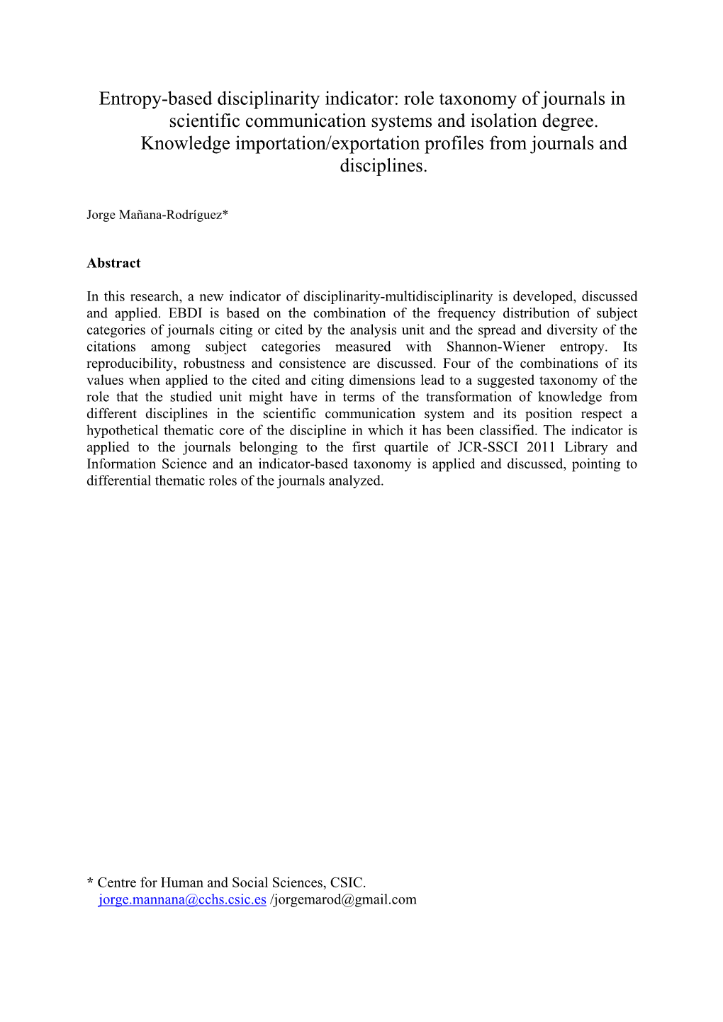 Entropy-Based Disciplinarity Indicator: Role Taxonomy of Journals in Scientific Communication Systems and Isolation Degree