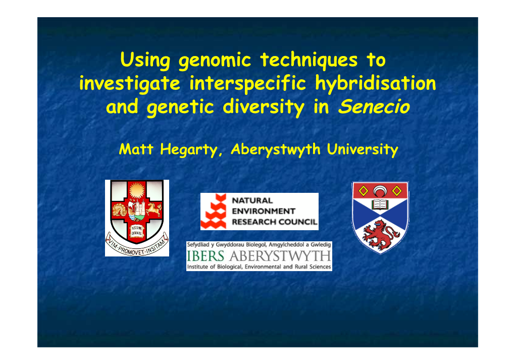 Using Genomic Techniques to Investigate Interspecific Hybridisation and Genetic Diversity in Senecio