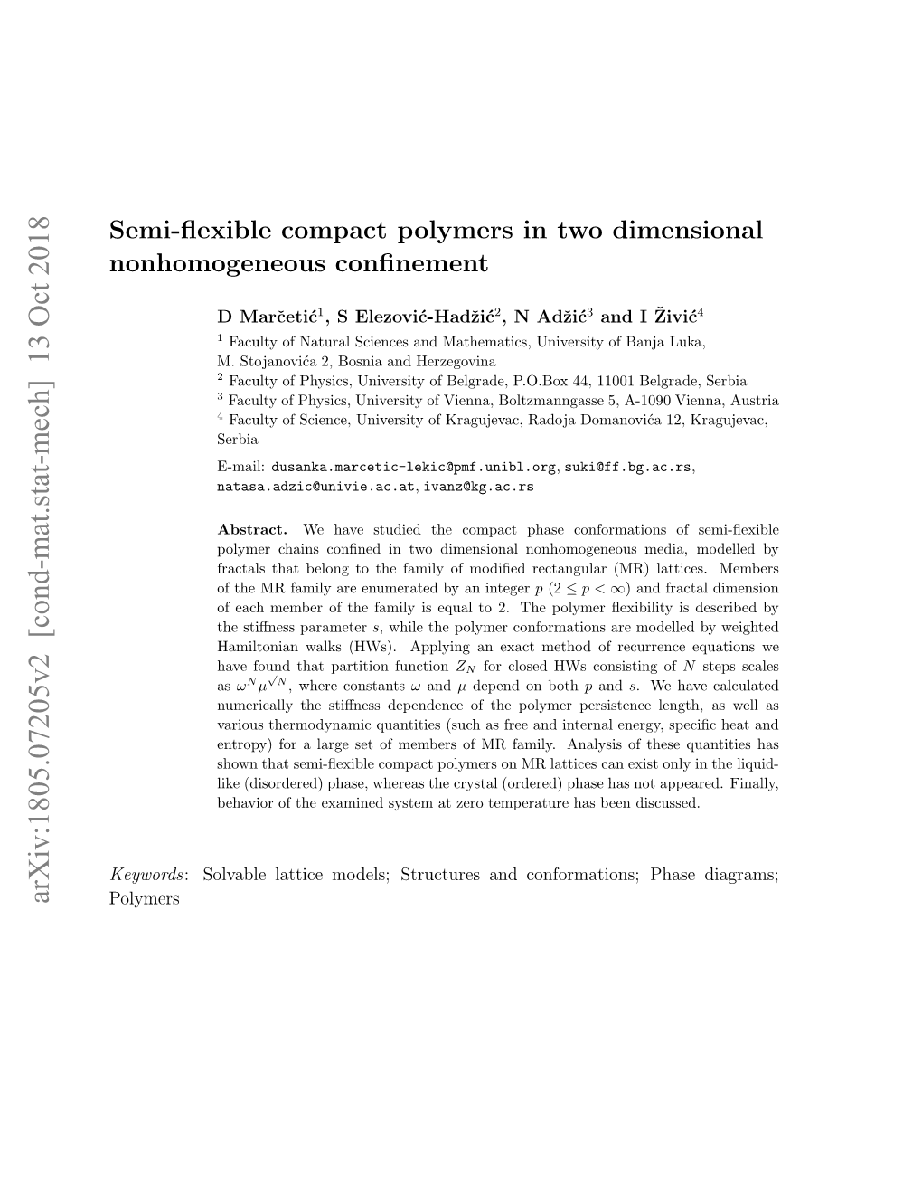 Semi-Flexible Compact Polymers in Two Dimensional Nonhomogeneous