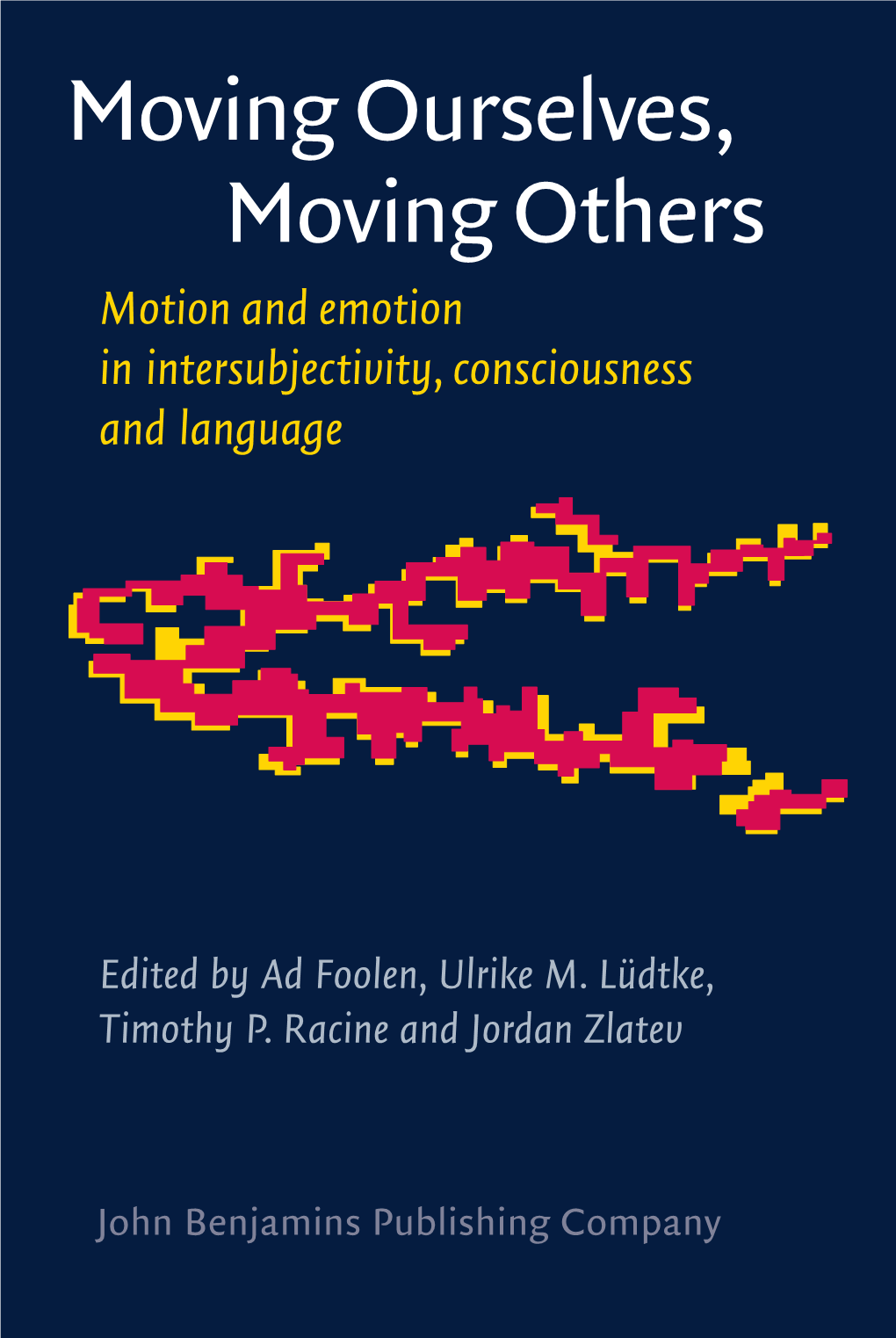 Moving Ourselves, Moving Others Motion and Emotion in Intersubjectivity, Consciousness and Language