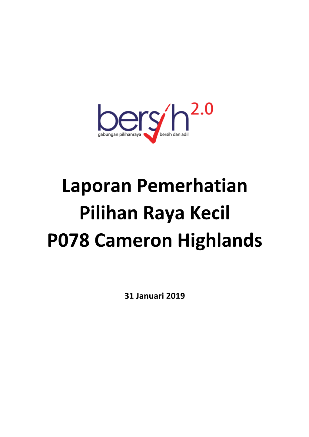 Laporan Pemerhatian Pilihan Raya Kecil P078 Cameron Highlands