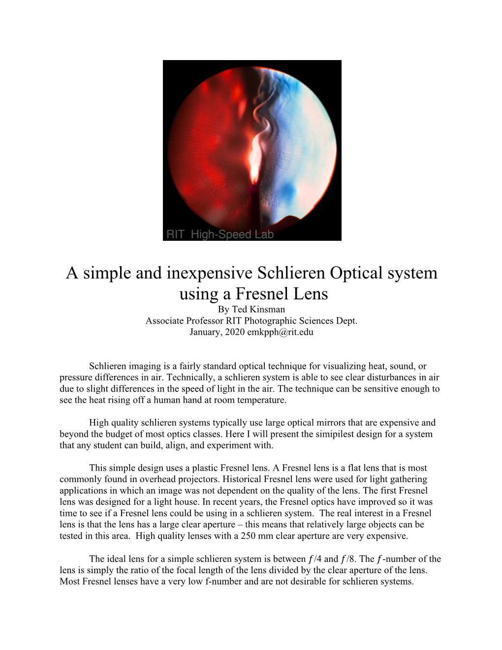 A Simple and Inexpensive Schlieren Optical System Using a Fresnel Lens by Ted Kinsman Associate Professor RIT Photographic Sciences Dept