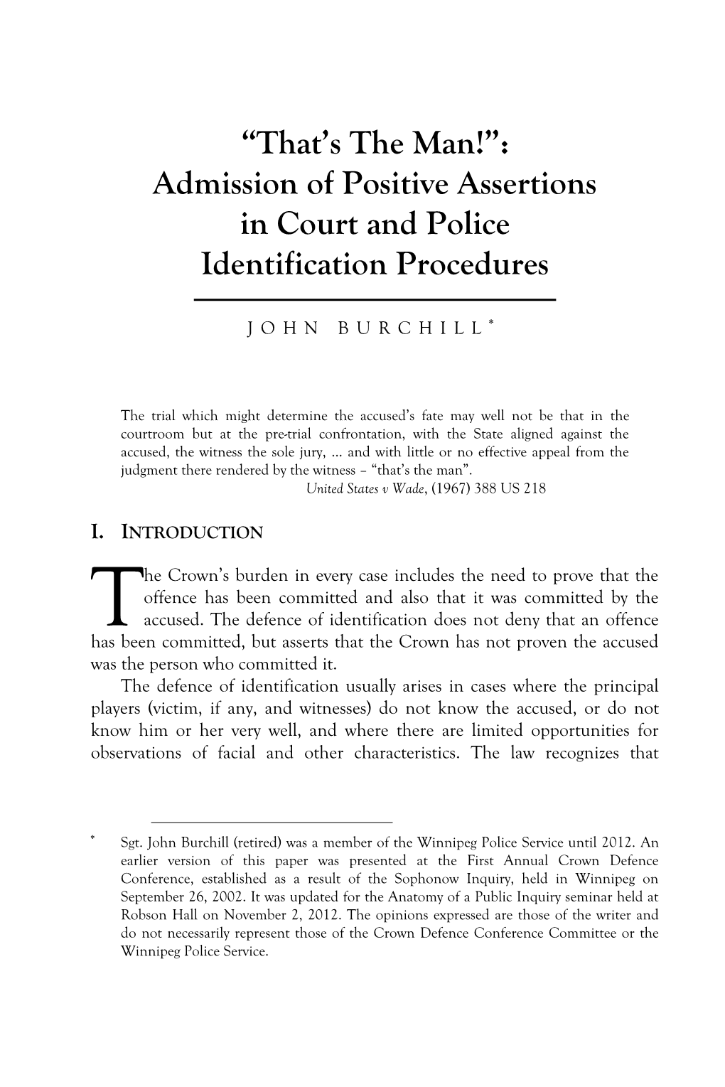 “That's the Man!”: Admission of Positive Assertions in Court and Police Identification Procedures