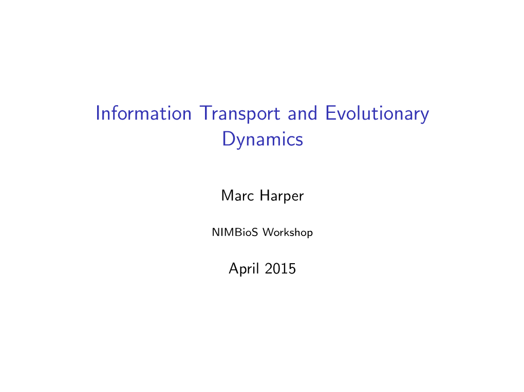 Information Transport and Evolutionary Dynamics