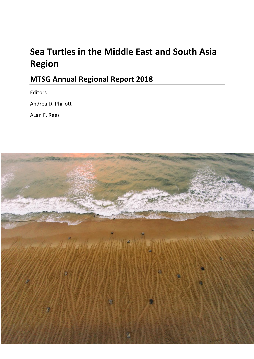 Sea Turtles in the Middle East and South Asia Region MTSG Annual Regional Report 2018
