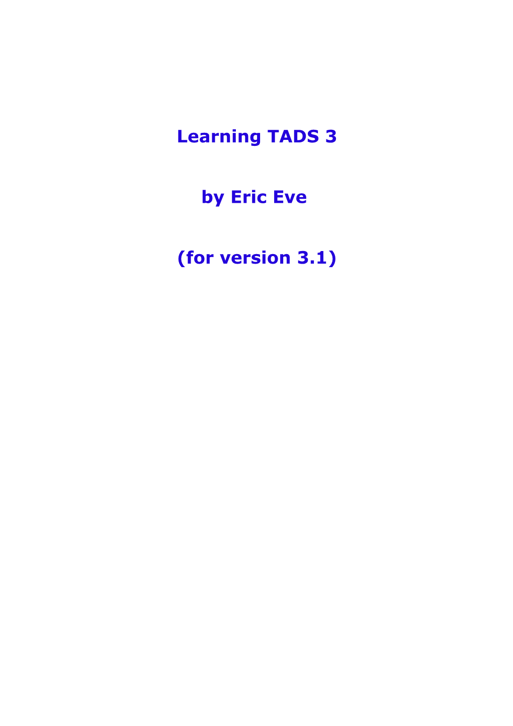 Learning TADS 3 by Eric Eve (For Version 3.1)