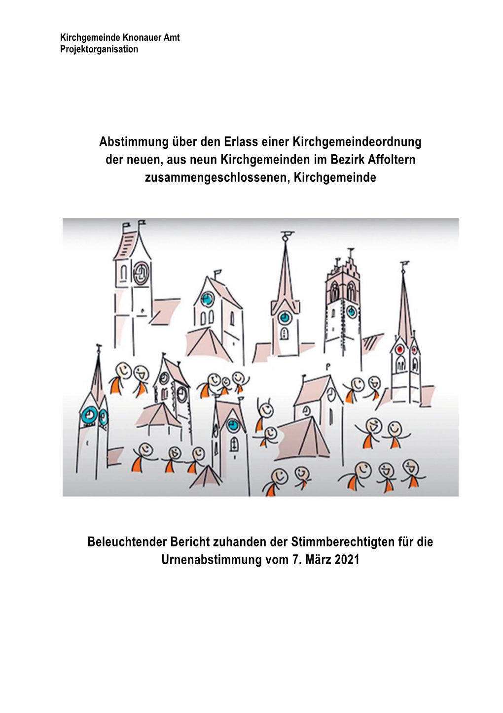 Abstimmung Über Den Erlass Einer Kirchgemeindeordnung Der Neuen, Aus Neun Kirchgemeinden Im Bezirk Affoltern Zusammengeschlossenen, Kirchgemeinde