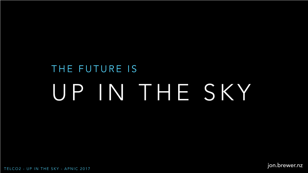 The Future Is up in the Sky