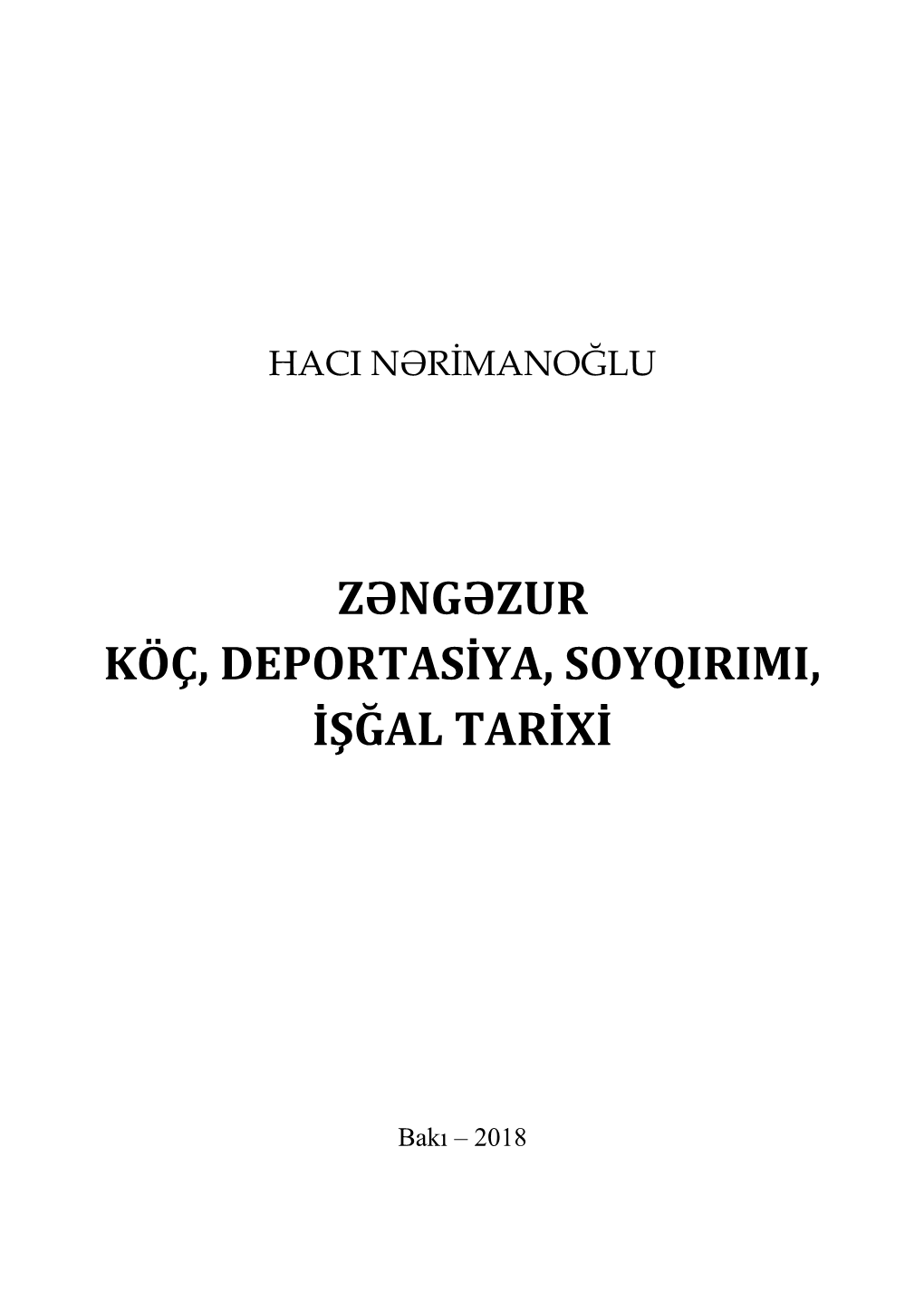 Zəngəzur: Köç, Deportasiya, Soyqırımı, Işğal Tarixi” Layihəsi Çərçivəsində “Zəngəzur Cəmiyyətləri” İctimai Birliyi Tərəfindən Nəşr Edilib