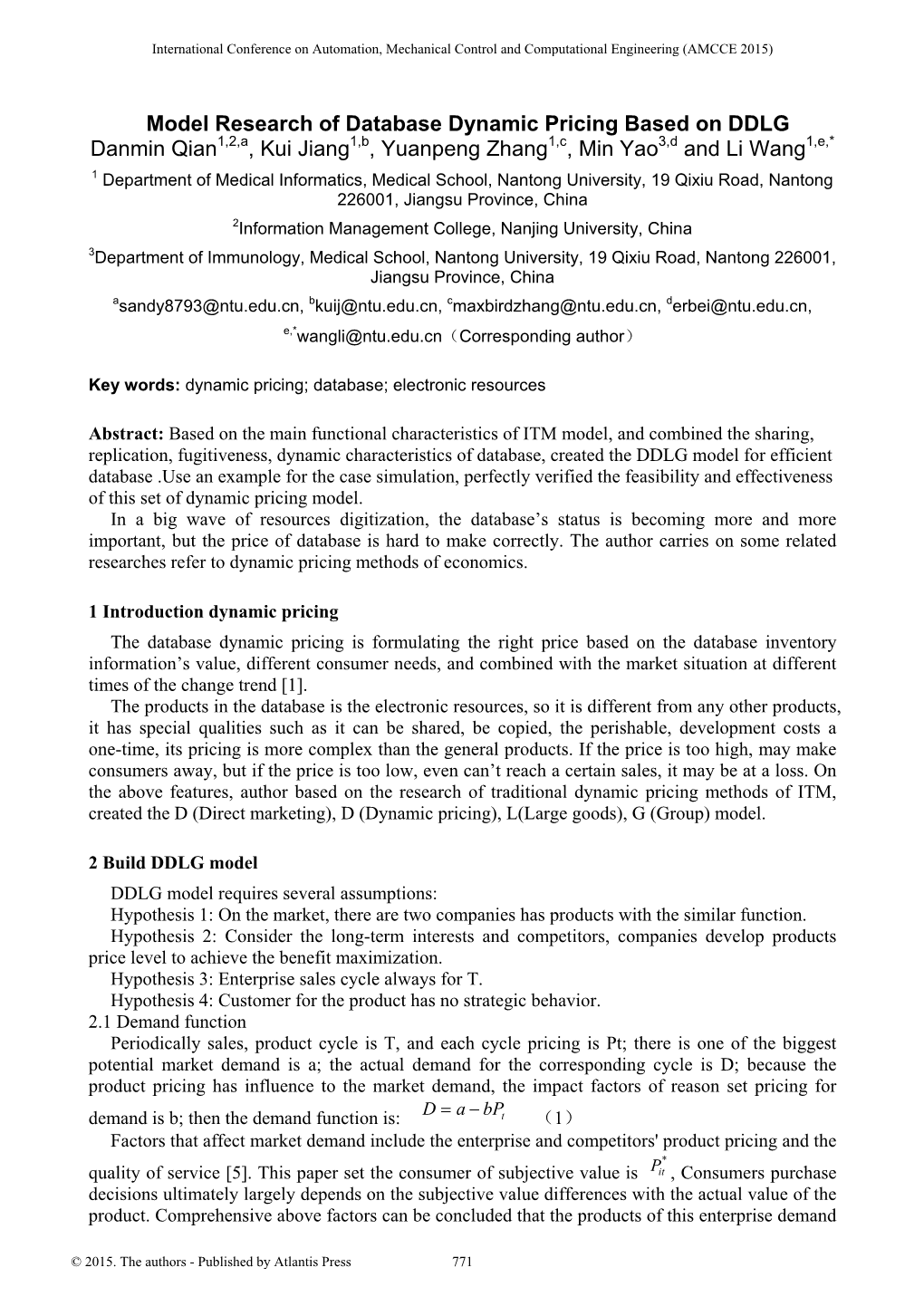 Model Research of Database Dynamic Pricing Based on DDLG Danmin Qian , Kui Jiang , Yuanpeng Zhang , Min Yao and Li Wang