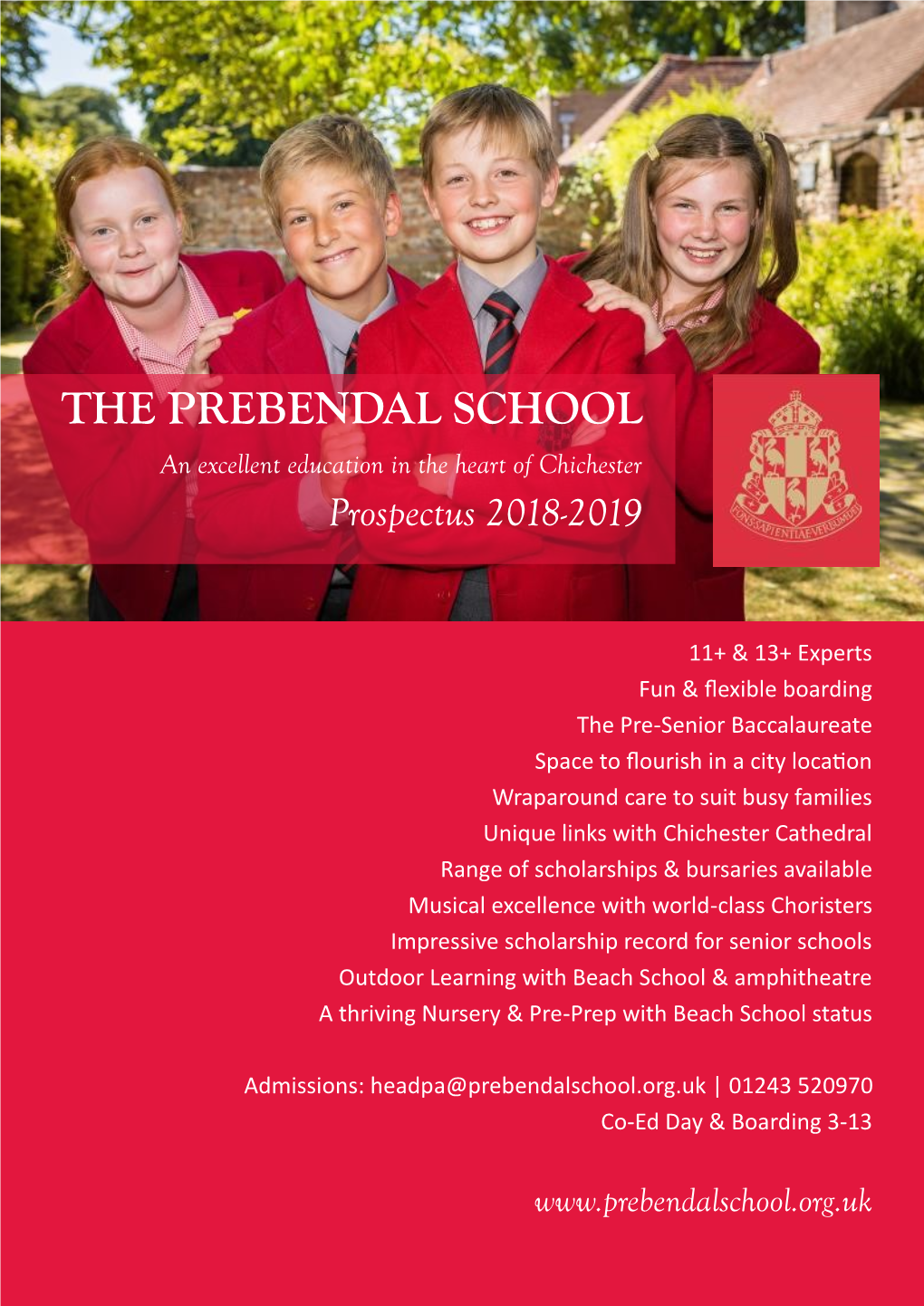 THE PREBENDAL SCHOOL an Excellent Education in the Heart of Chichester Prospectus 2018-2019