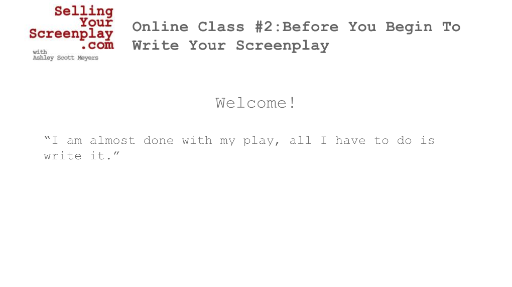 Before You Begin to Write Your Screenplay Outline