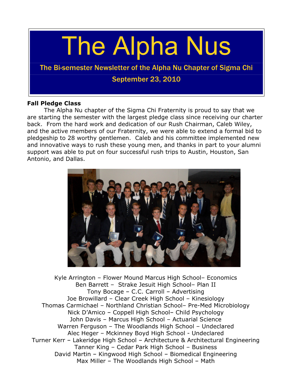 The Alpha Nus the Bi-Semester Newsletter of the Alpha Nu Chapter of Sigma Chi September 23, 2010