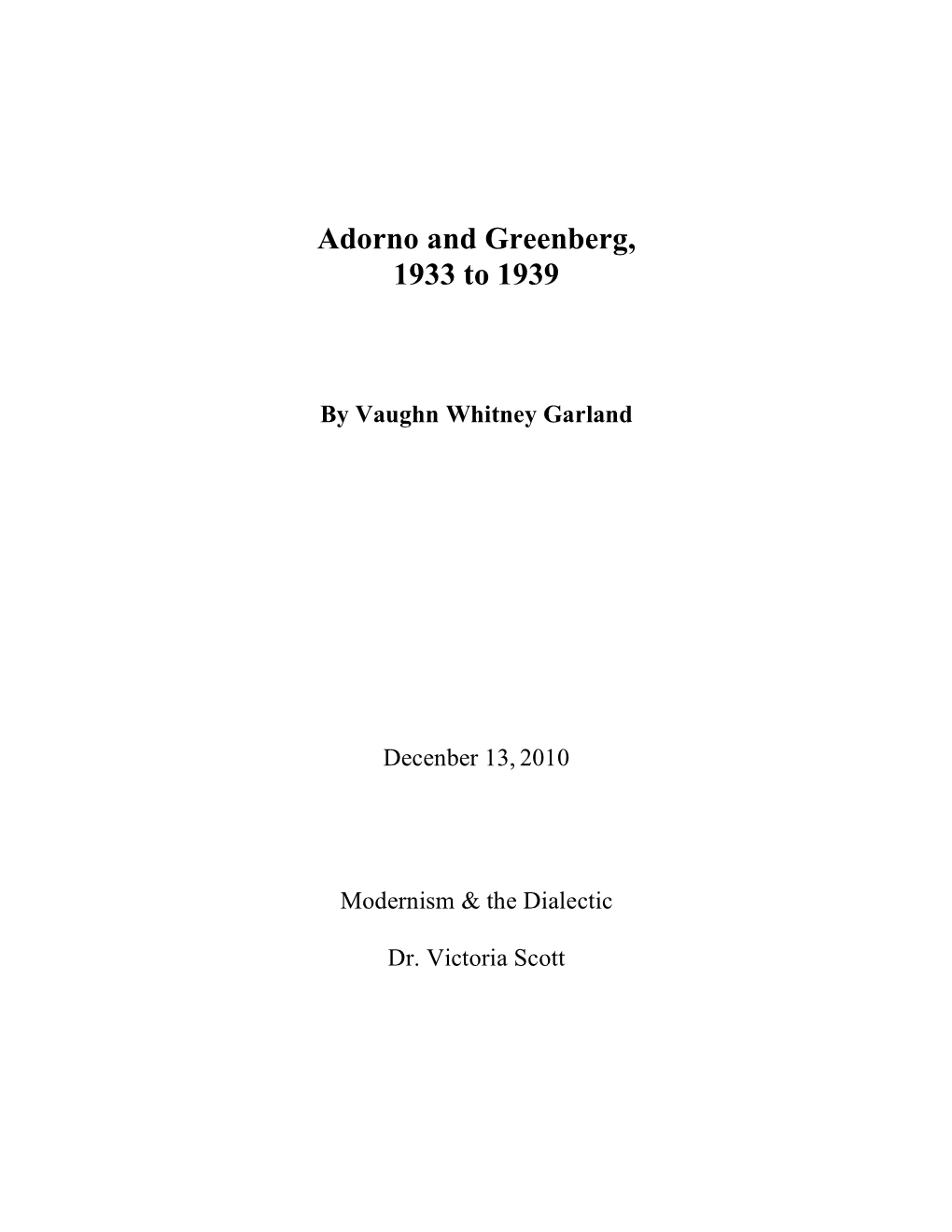 Vaughn Whitney Garland Final Paper Adorno and Greenberg 1933 to 1939