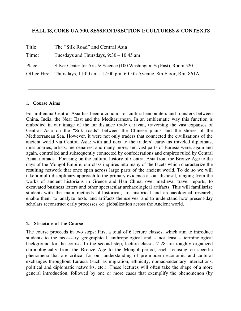 Silk Road” and Central Asia Time: Tuesdays and Thursdays, 9:30 – 10.45 Am Place: Silver Center for Arts & Science (100 Washington Sq East), Room 520