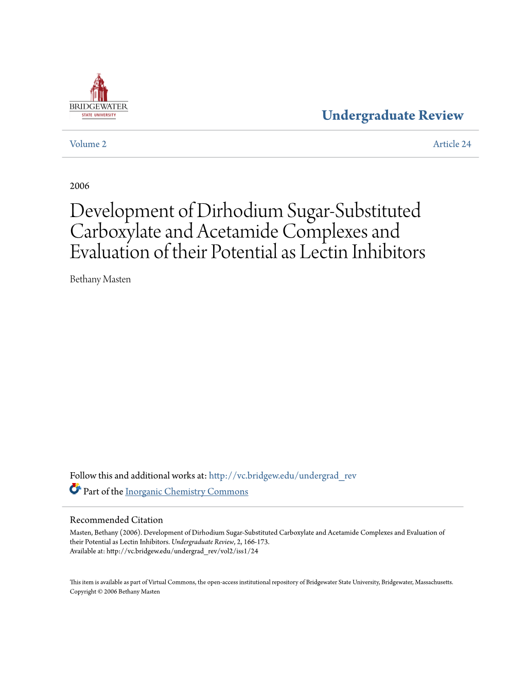 Development of Dirhodium Sugar-Substituted Carboxylate and Acetamide Complexes and Evaluation of Their Potential As Lectin Inhibitors Bethany Masten