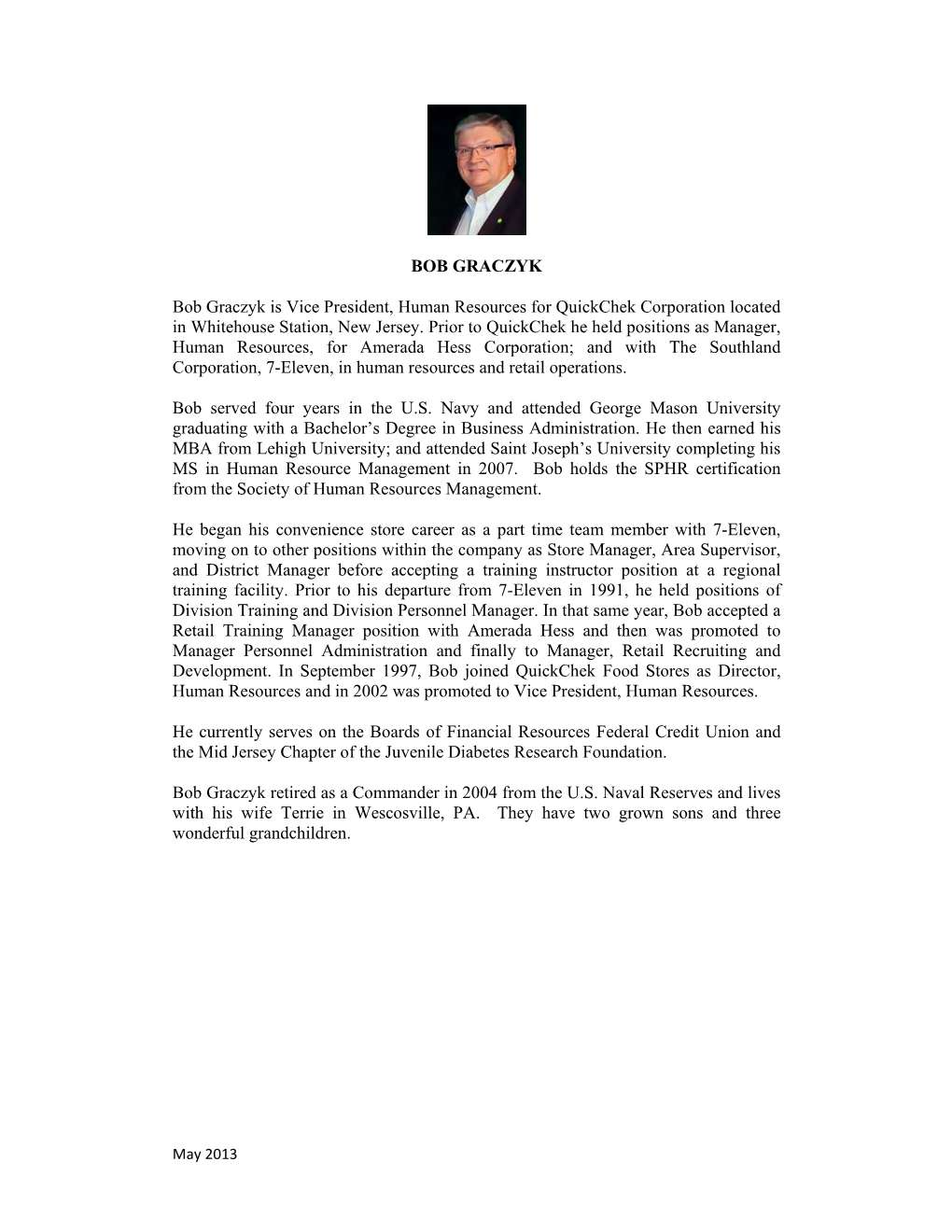 BOB GRACZYK Bob Graczyk Is Vice President, Human Resources for Quickchek Corporation Located in Whitehouse Station, New Jersey