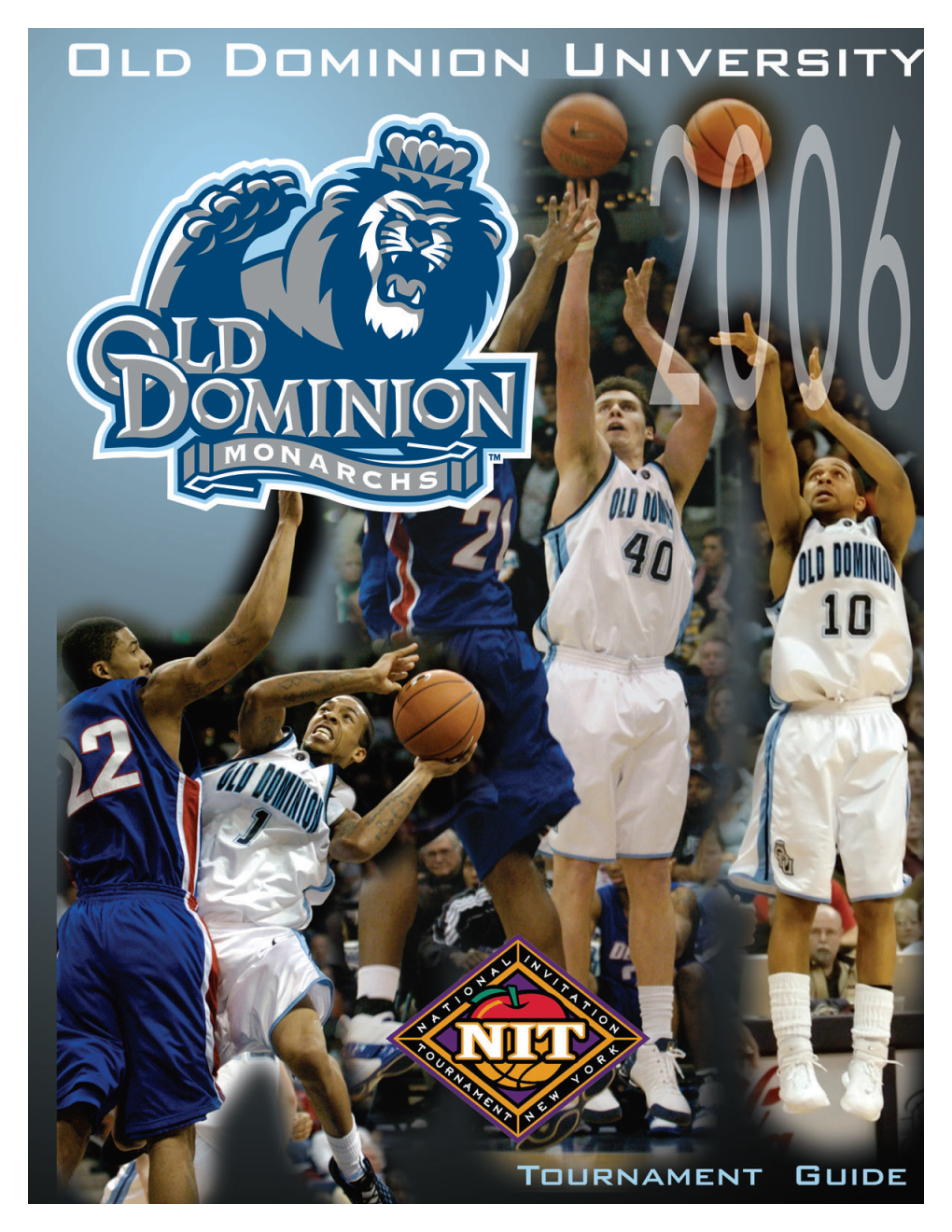 MONARCH GAME NOTES 2006 National Invitation Tournament