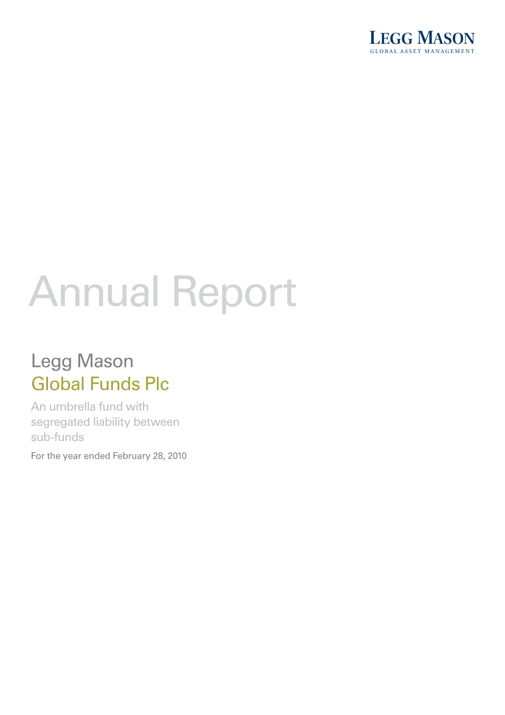 Legg Mason Global Funds Plc an Umbrella Fund with Segregated Liability Between Sub-Funds for the Year Ended February 28, 2010