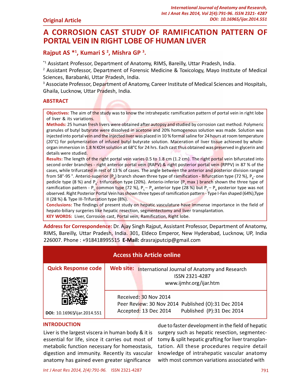 A CORROSION CAST STUDY of RAMIFICATION PATTERN of PORTAL VEIN in RIGHT LOBE of HUMAN LIVER Rajput AS *1, Kumari S 2, Mishra GP 3
