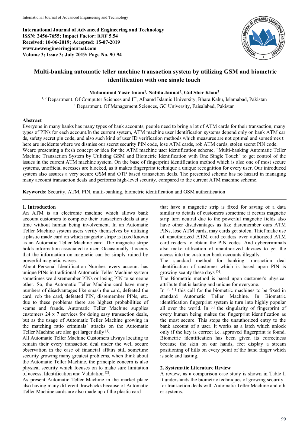 Multi-Banking Automatic Teller Machine Transaction System by Utilizing GSM and Biometric Identification with One Single Touch