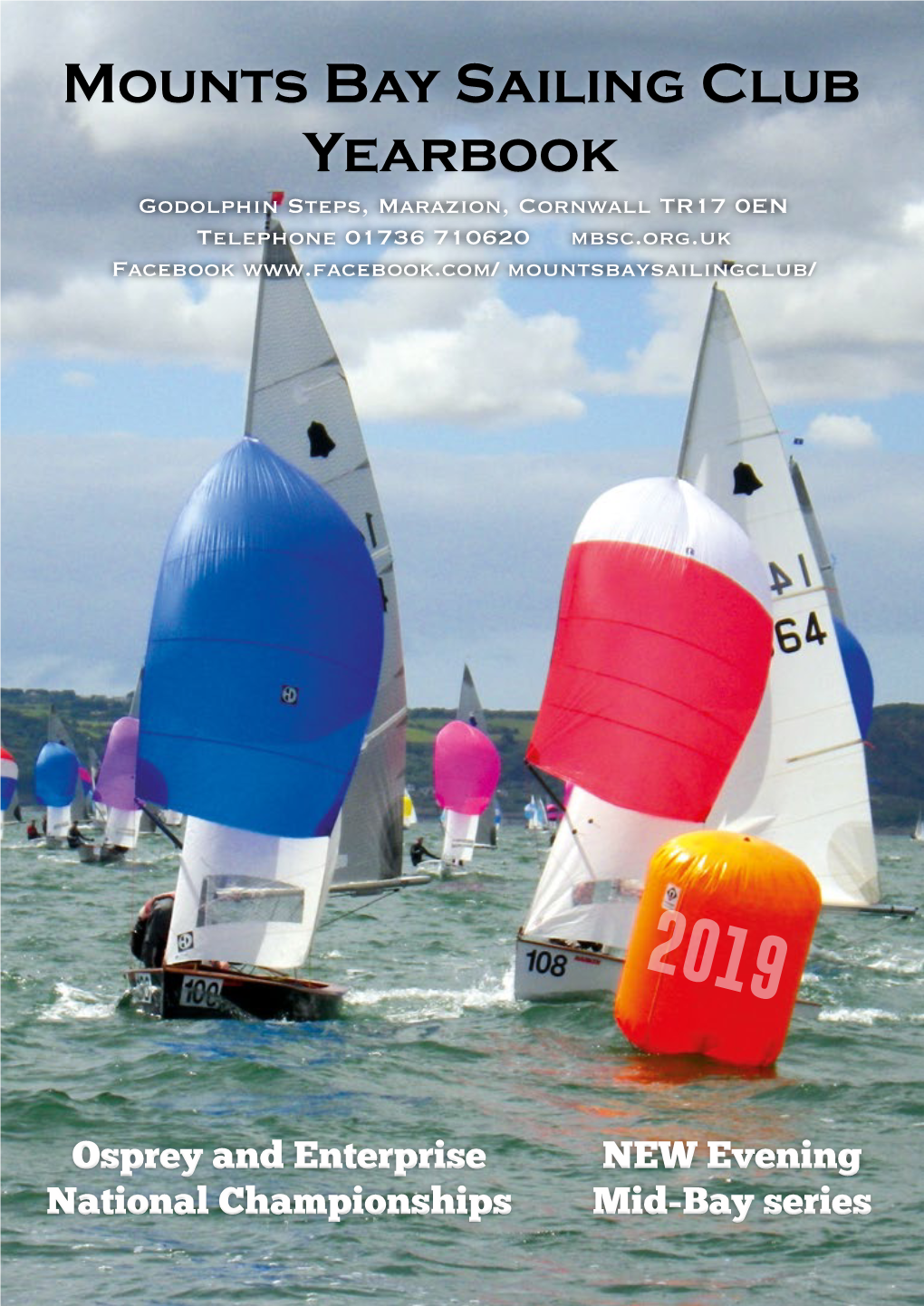 Mounts Bay Sailing Club Yearbook Godolphin Steps, Marazion, Cornwall TR17 0EN Telephone 01736 710620 Mbsc.Org.Uk Facebook Mountsbaysailingclub