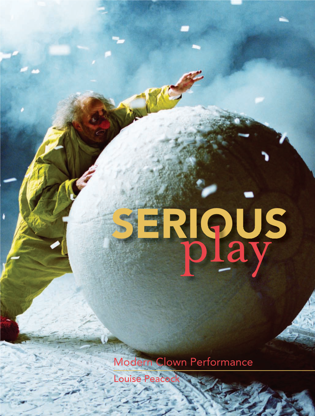 SERIOUS Play Modern Clown Performance 00 Play