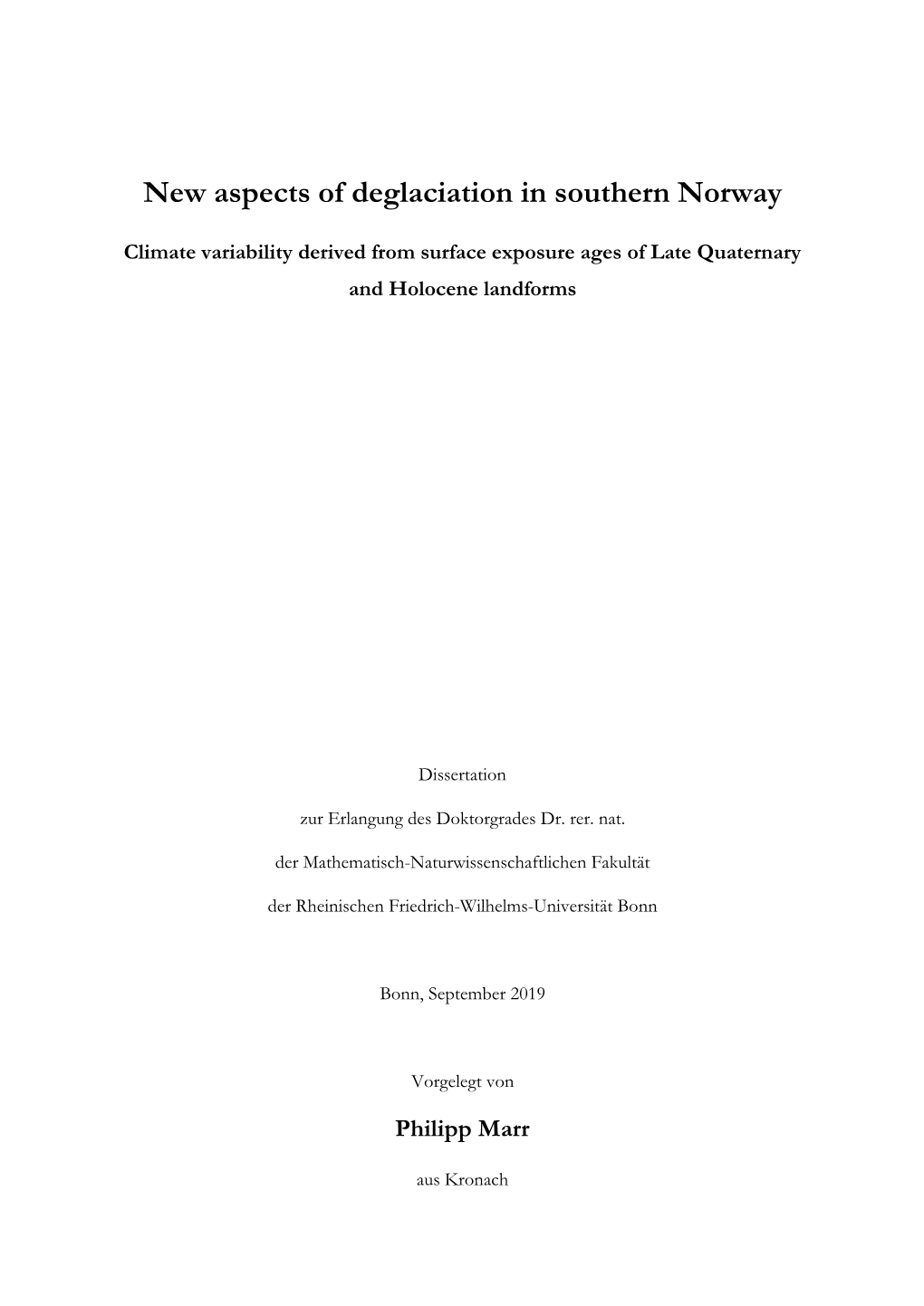 New Aspects of Deglaciation in Southern Norway