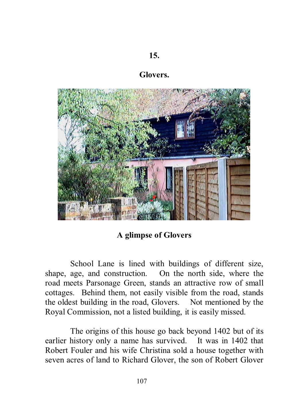 15. Glovers. a Glimpse of Glovers School Lane Is Lined with Buildings of Different Size, Shape, Age, and Construction. On