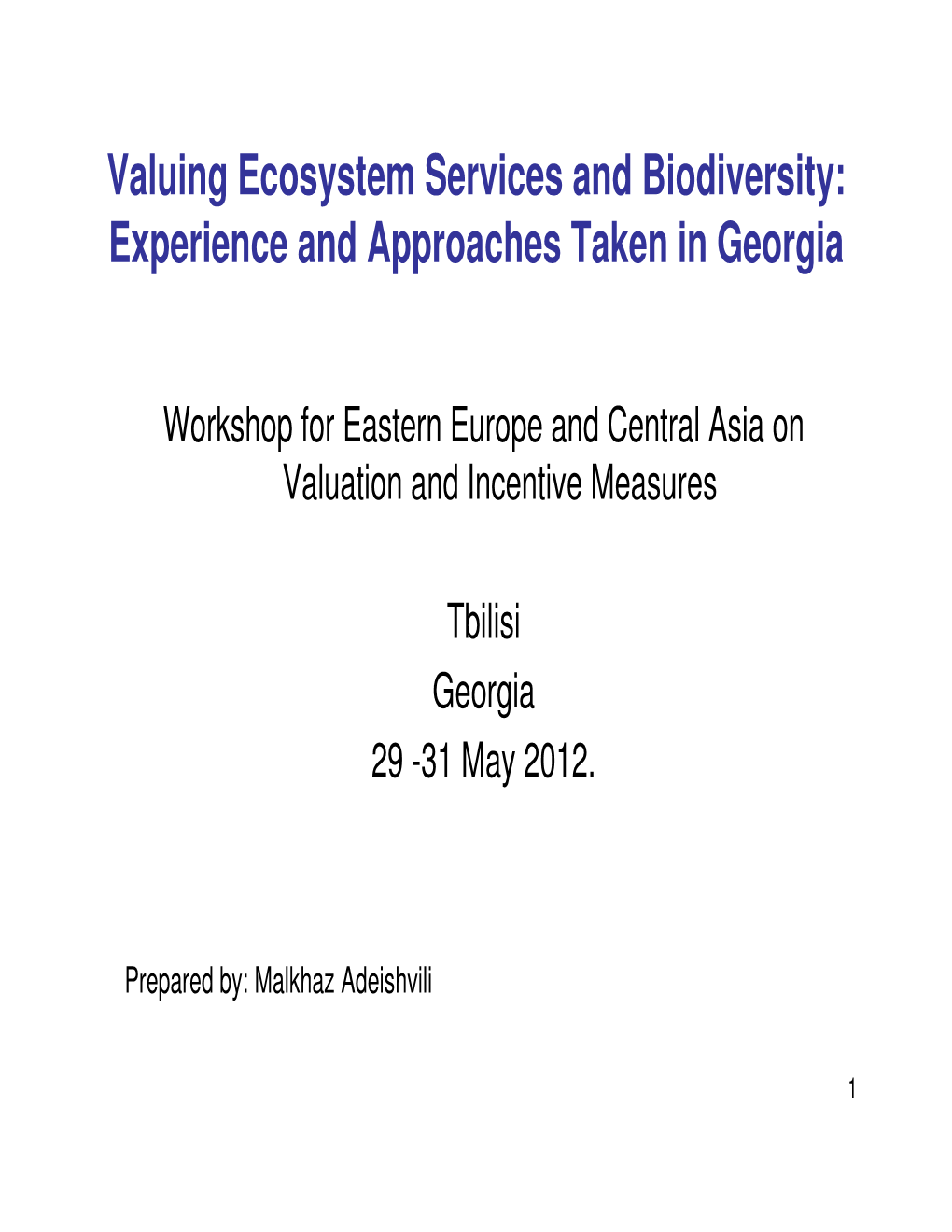 Valuing Ecosystem Services and Biodiversity: Experience and Approaches Taken in Georgia