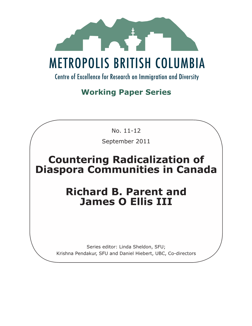 Countering Radicalization of Diaspora Communities in Canada Richard B. Parent and James O Ellis