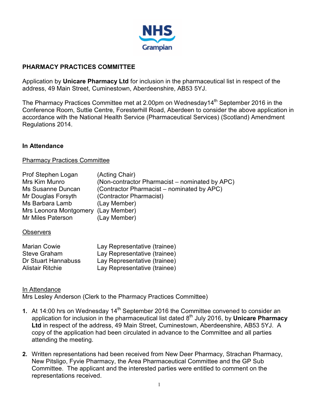 Unicare Pharmacy Ltd for Inclusion in the Pharmaceutical List in Respect of the Address, 49 Main Street, Cuminestown, Aberdeenshire, AB53 5YJ