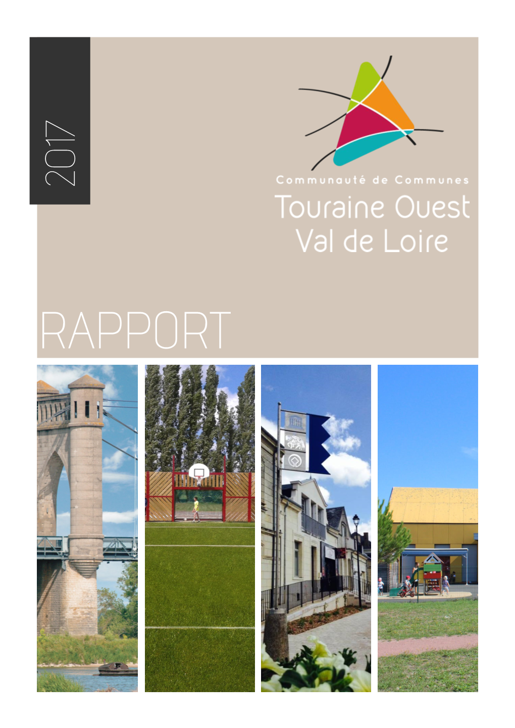 Rapport D'activité 2017 - Communauté De Communes Touraine Ouest Val De Loire Un Territoire