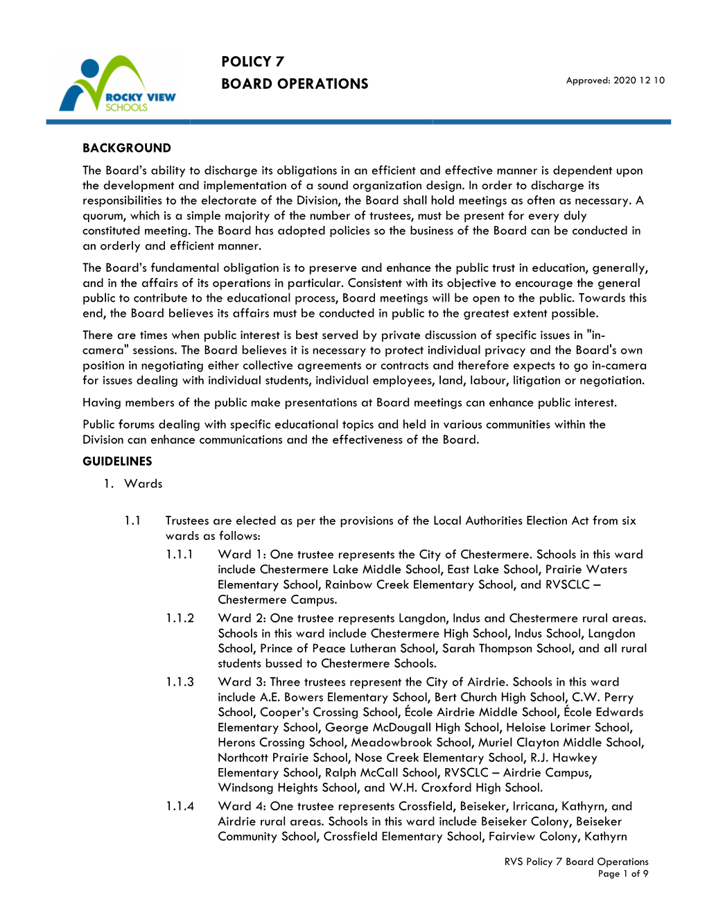 Policy 7 Board Operations Page 1 of 9 POLICY 7 Approved: 2020 12 10 BOARD OPERATIONS