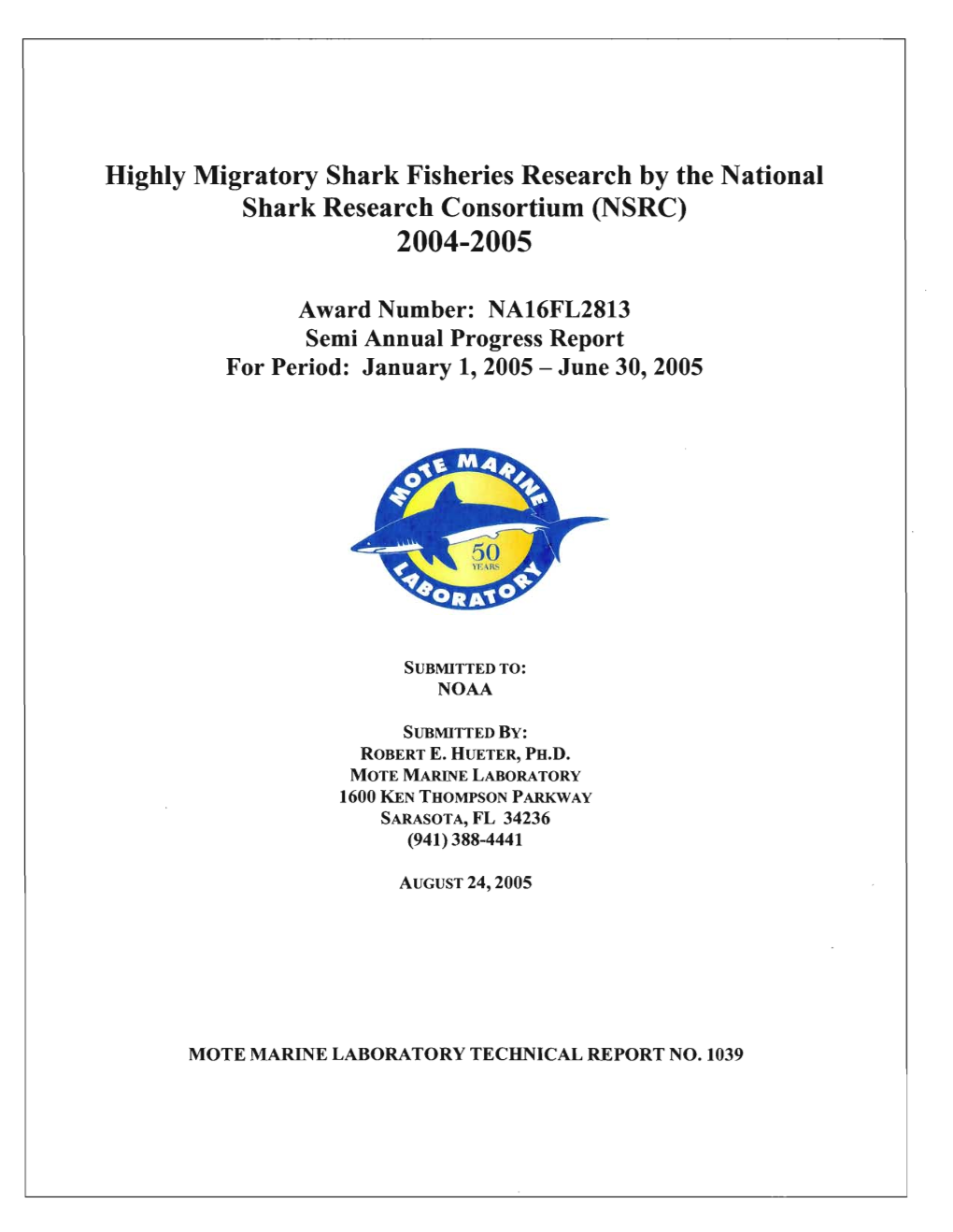 Highly Migratory Shark Fisheries Research by the National Shark Research Consortium (NSRC) 2004-2005