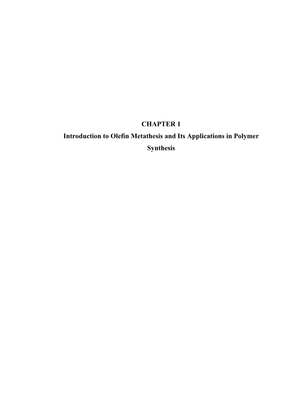 Nonlinear Polymeric Architectures Via Olefin Metathesis