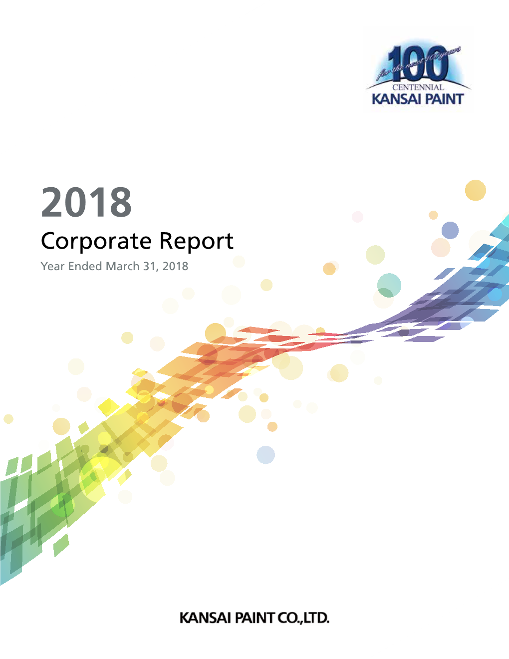 2018 Corporate Report Year Ended March 31, 2018 Profile