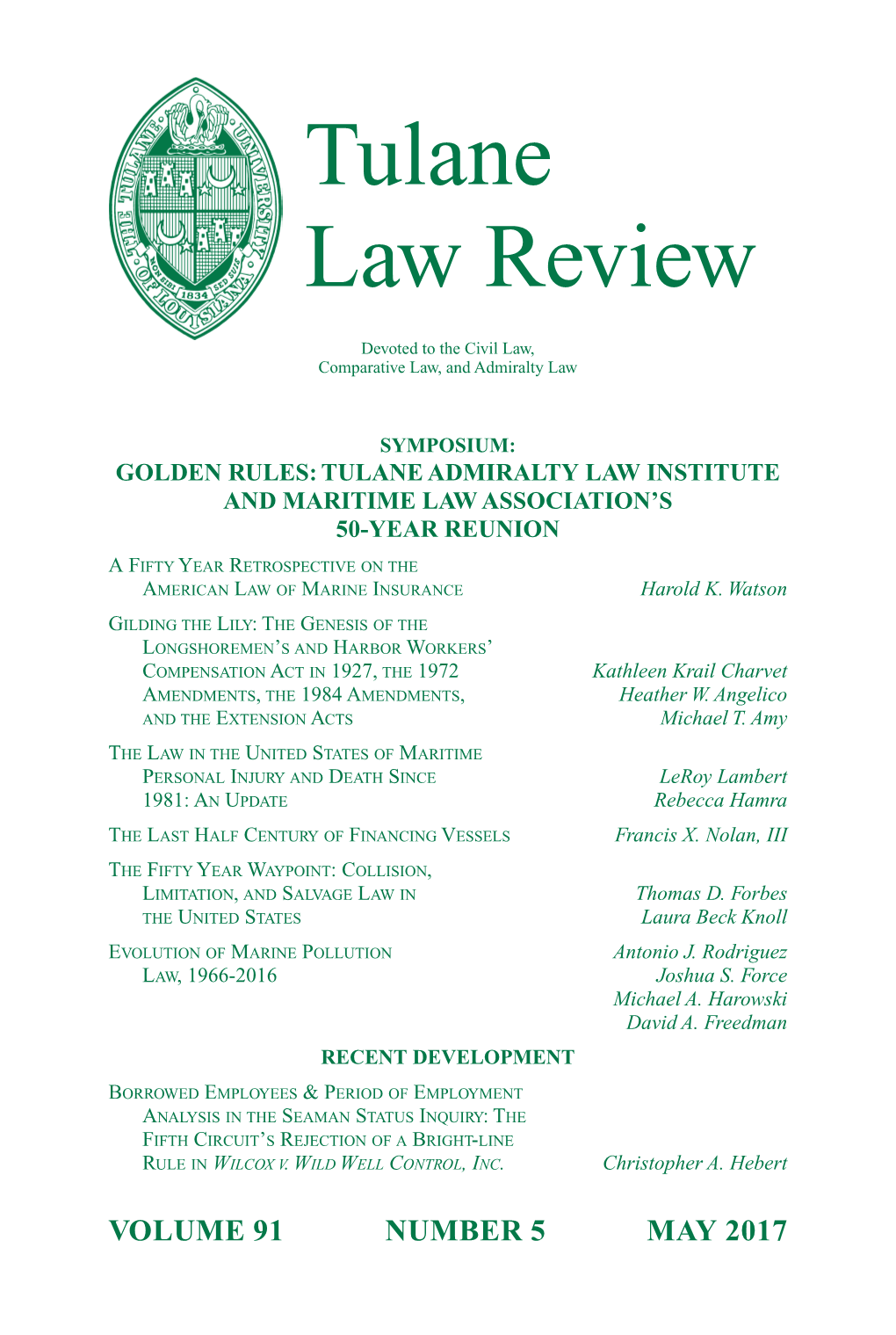 Tulane Law Review 1054 May 2017 Pages Tln91-5 Cv Tln91-5 Cv 4/26/2017 12:32 PM Page 2 TULANE LAW REVIEW VOLUME 91 MAY 2017 NO