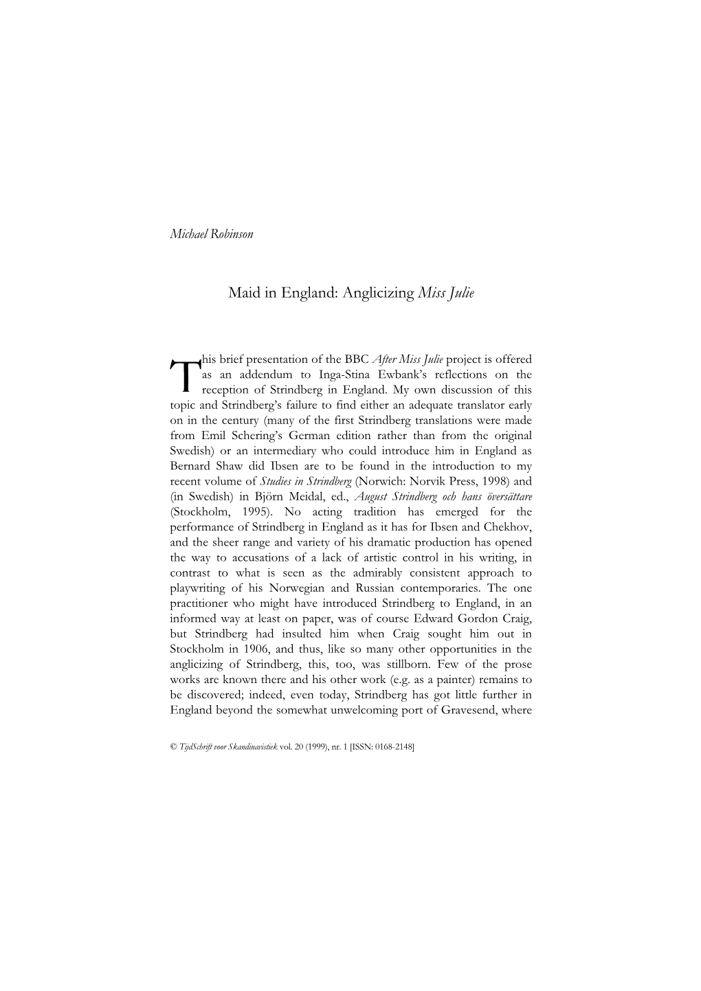 After Miss Julie Project Is Offered As an Addendum to Inga-Stina Ewbank’S Reflections on the Treception of Strindberg in England