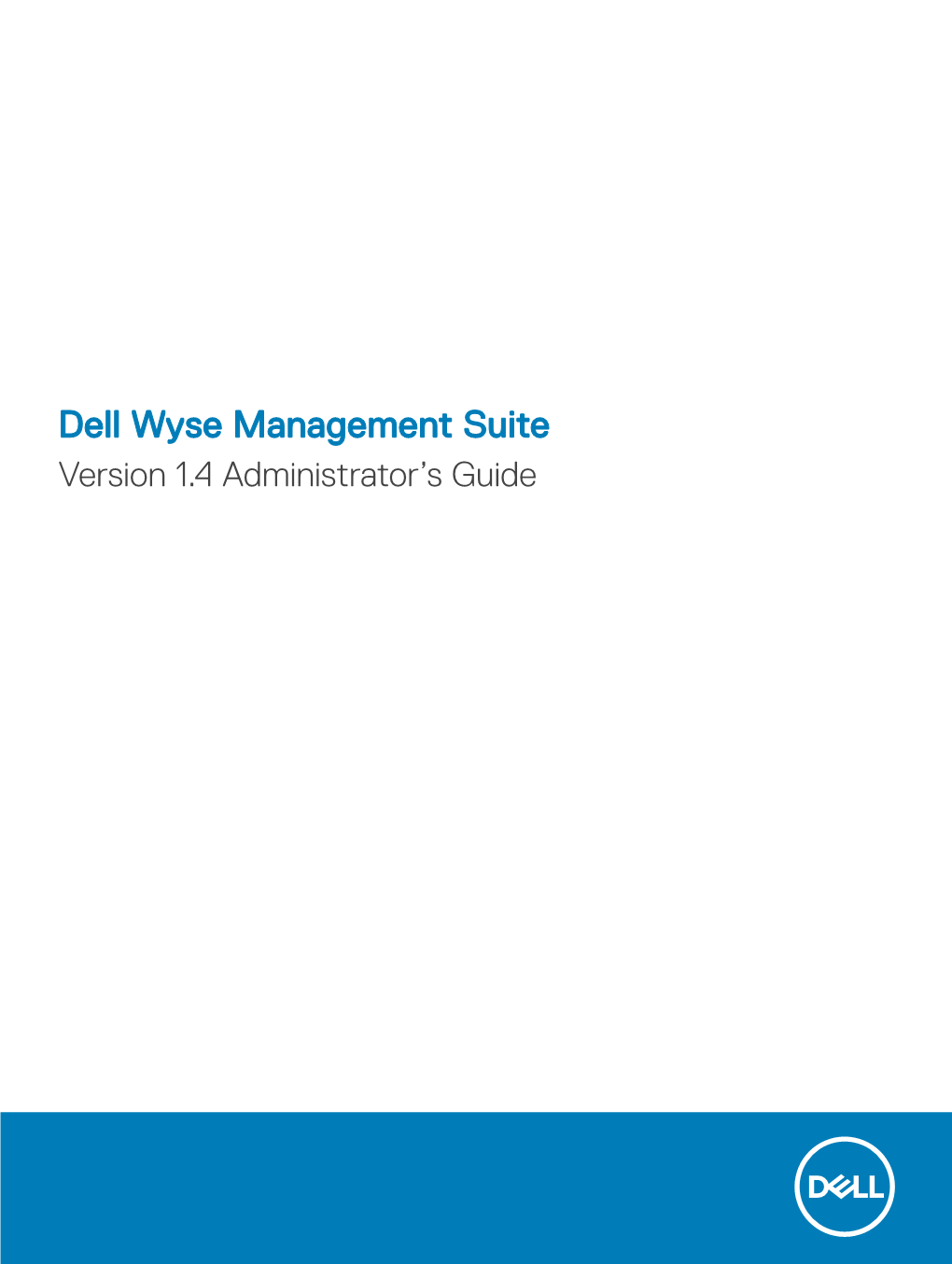 Dell Wyse Management Suite Version 1.4 Administrator's Guide