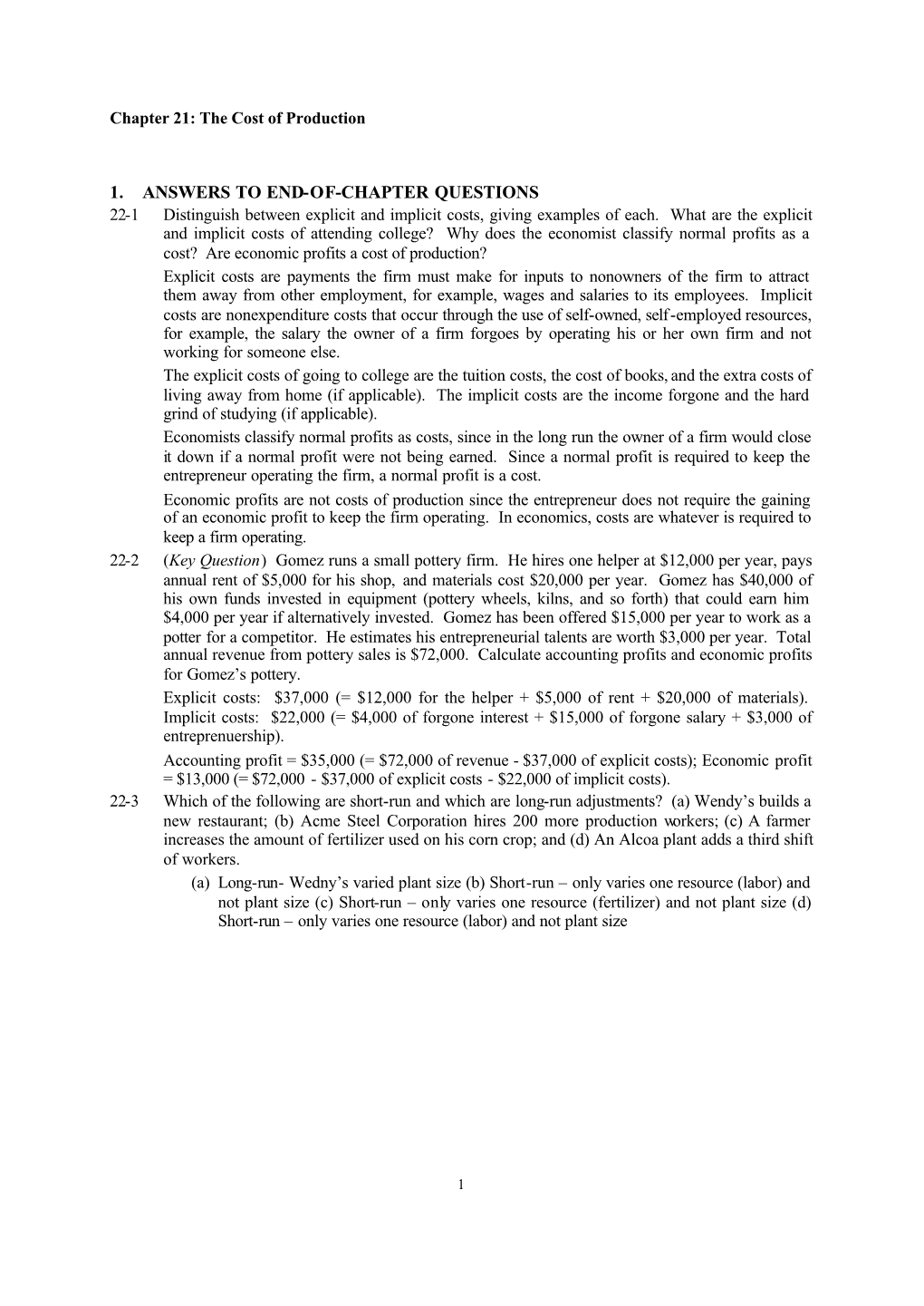 1. ANSWERS to END-OF-CHAPTER QUESTIONS 22-1 Distinguish Between Explicit and Implicit Costs, Giving Examples of Each