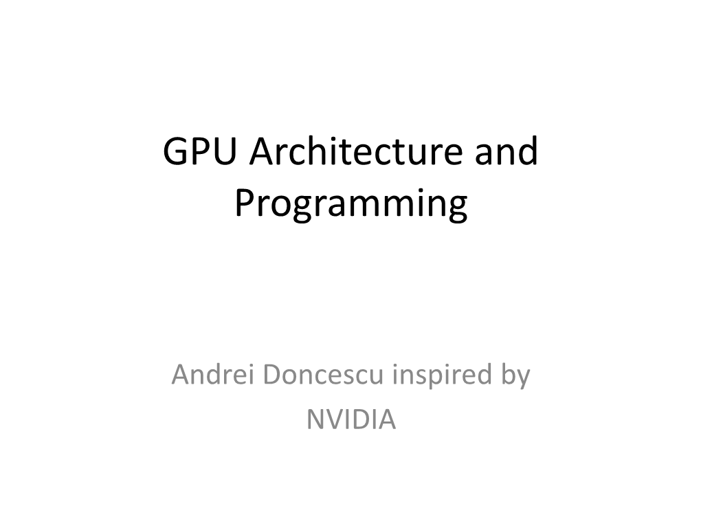 GPU Architecture and Programming