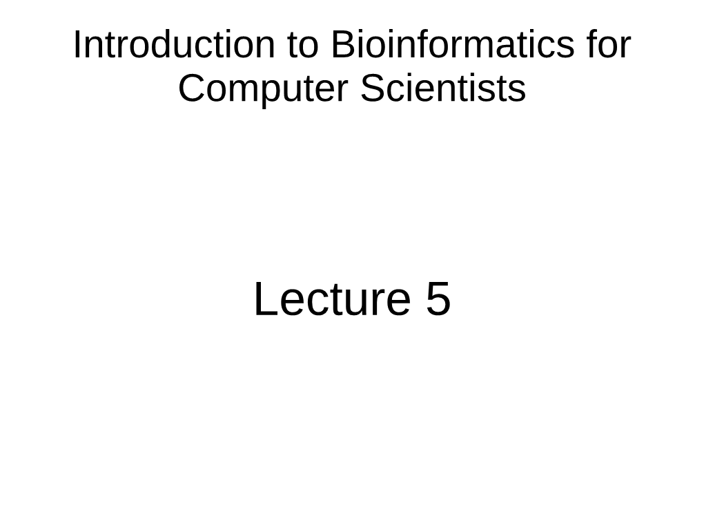 Lecture 5: Multiple Sequence Alignment