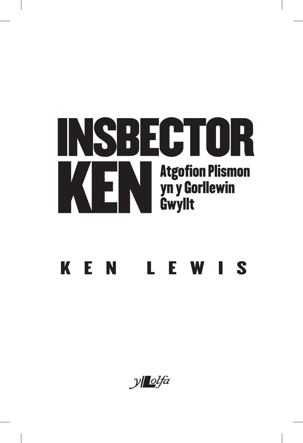 INSBECTOR Atgofion Plismon Yn Y Gorllewin KEN Gwyllt