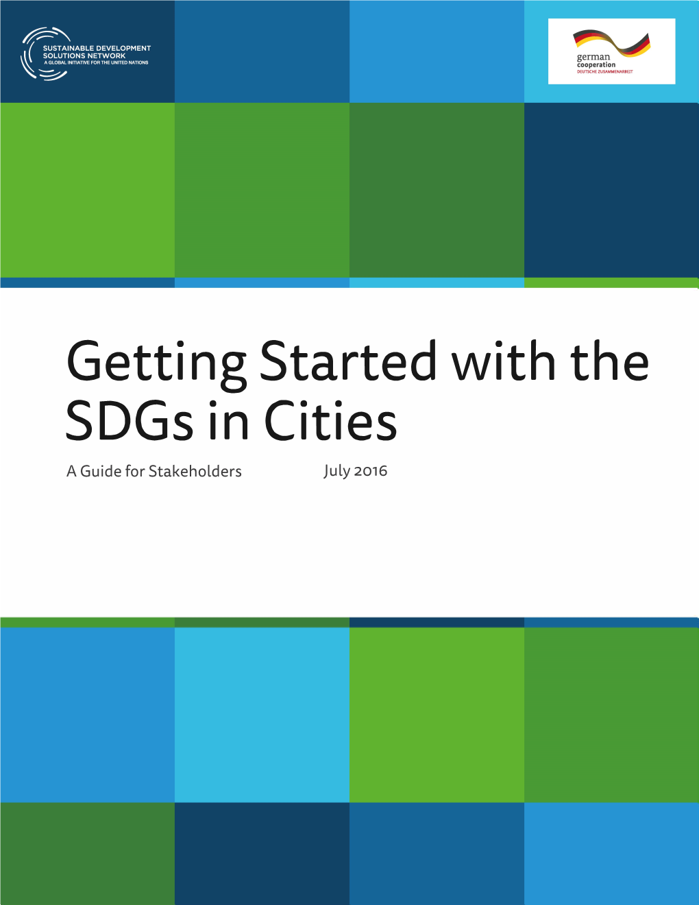 Getting Started with the Sdgs in Cities a Guide for Stakeholders July 2016