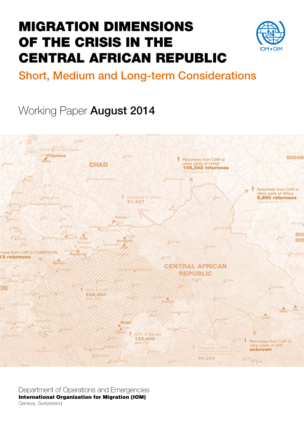 MIGRATION DIMENSIONS of the CRISIS in the CENTRAL AFRICAN REPUBLIC Short, Medium and Long-Term Considerations